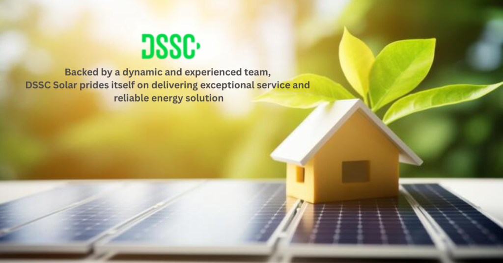 Backed by a dynamic and experienced team, DSSC Solar prides itself on delivering exceptional service and reliable energy solution